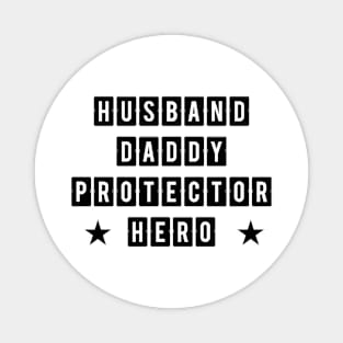 Husband Daddy Protector Hero Fathers Day Funny Gift Magnet